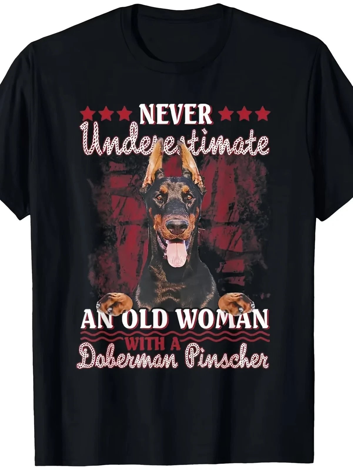 Never Underestimate Old Woman Doberman Pinscher Funny Graphic Tee Mens Cotton