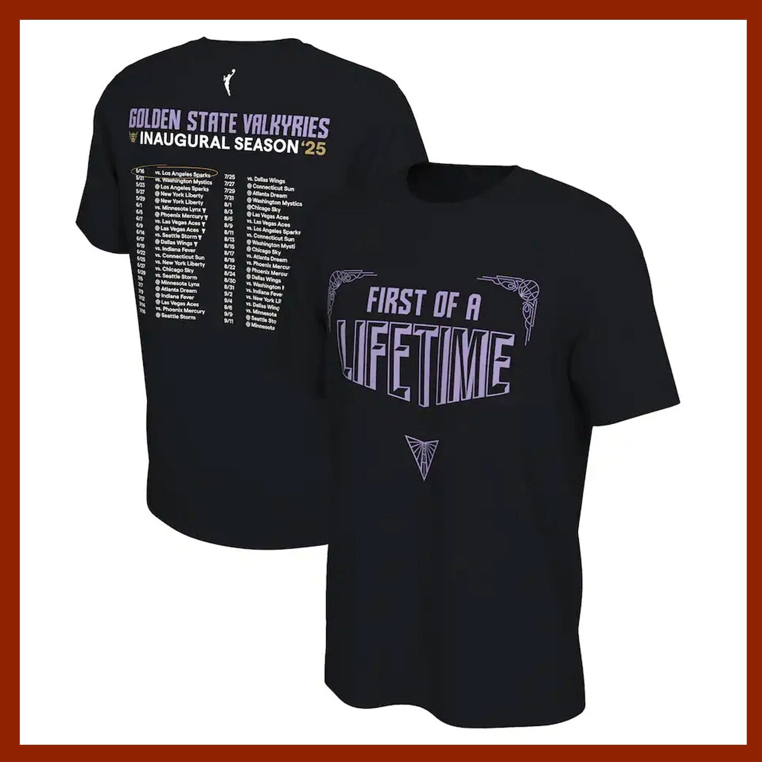 Golden State Valkyries 2025 Inaugural Season First of a Lifetime Schedule Shirt