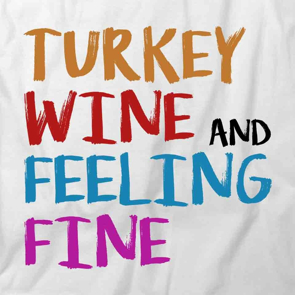 TURKEY WINE TShirt Tee Short-Sleeved Cotton CLOTHING FOOD QUOTE S1WCA374