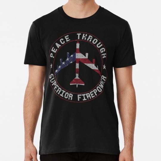 Peace Through Superior Firepower B 52 Stratofortress Design S-5XL USA T-Shirt
