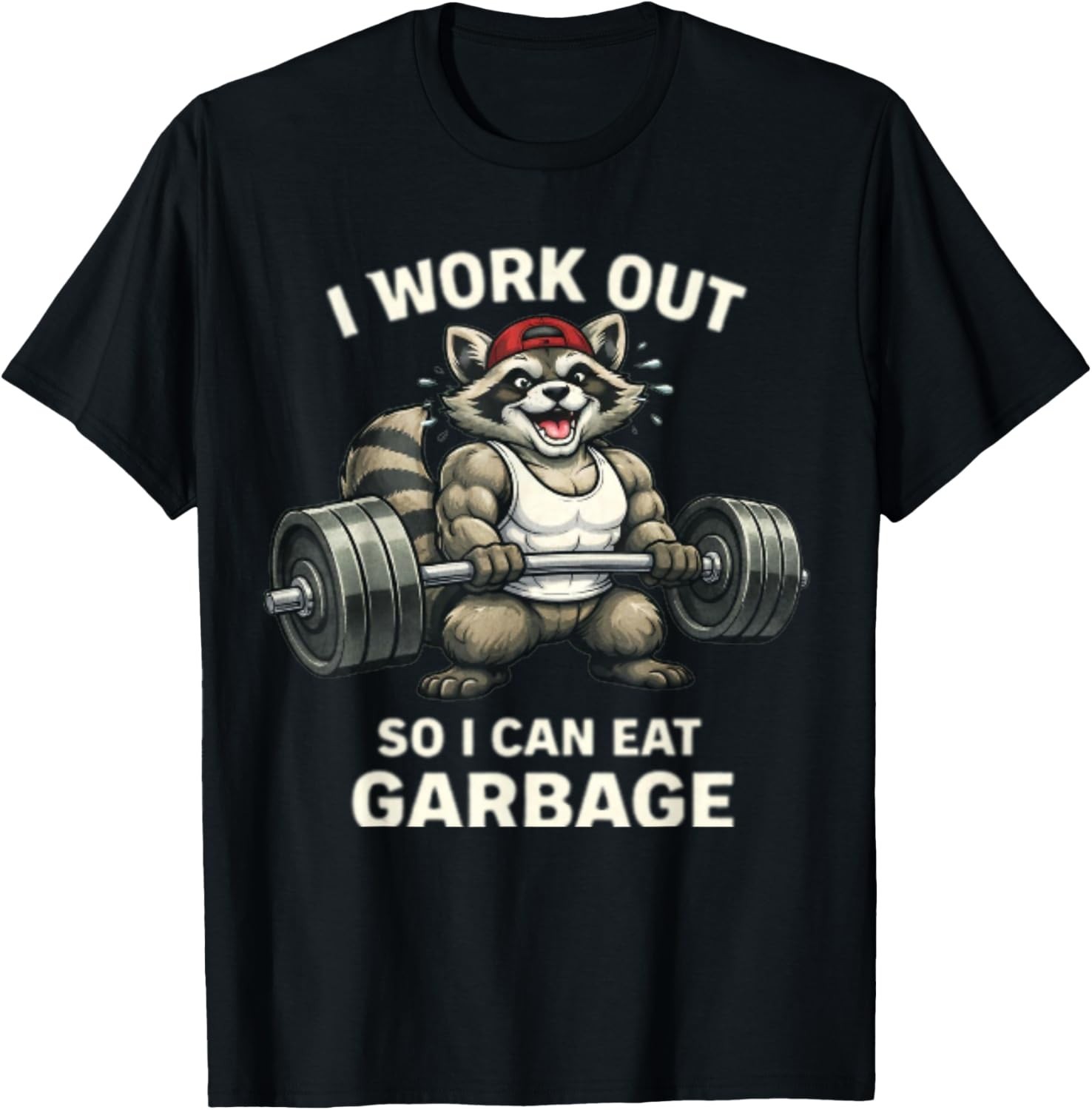 Raccoon Gym Weight Training I Work Out So I Can Eat Garbage Gift Unisex T-Shirt