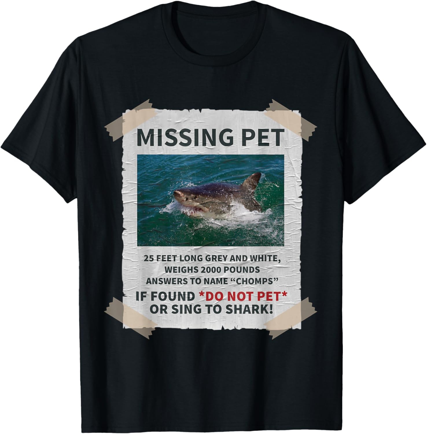 Missing Pet Cool Unique Funny Great White Shark T-Shirt