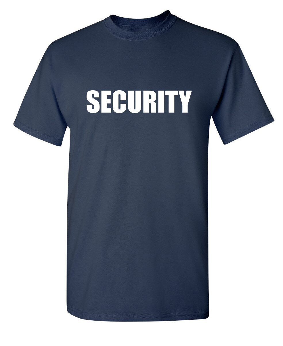 Security Printed Sarcastic Humor Graphic Super Soft Ring Spun Funny T Shirt