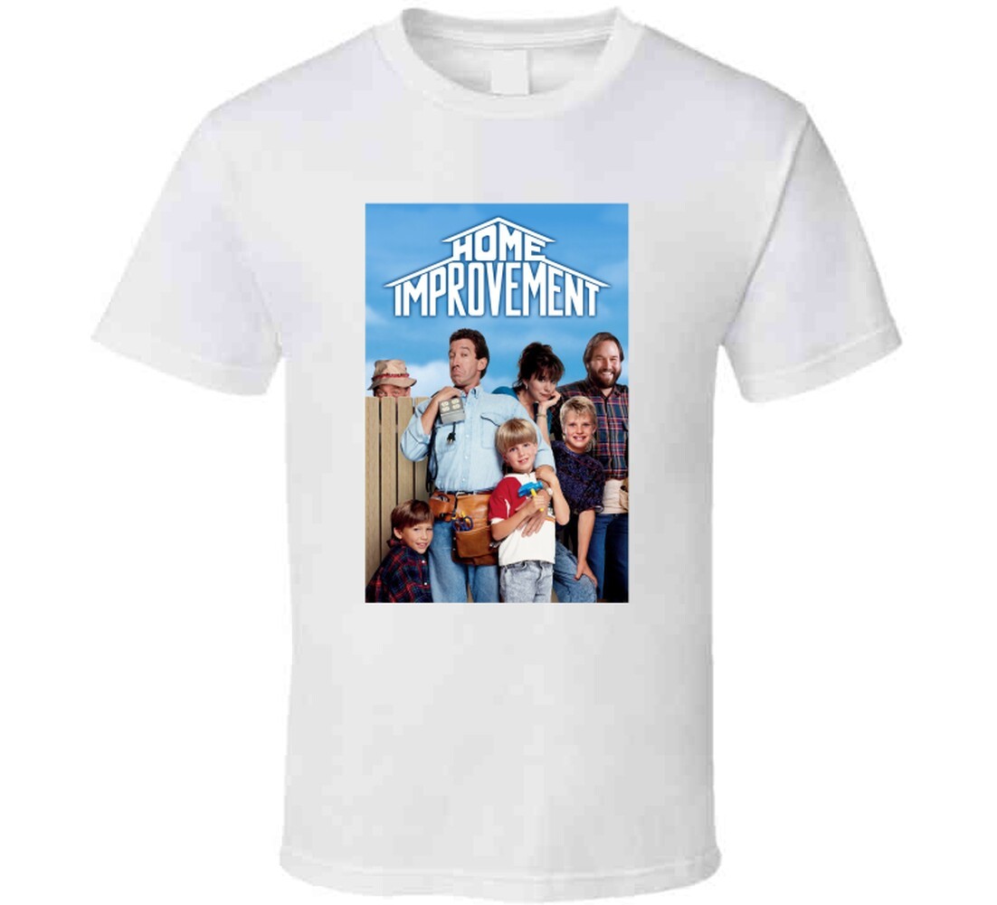 Home Improvement Tv Show Tee 90s American Sitcom T Shirt