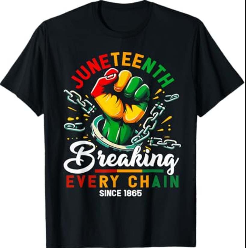 Breaking Every Chain Since 1865 Black Women Men Juneteenth T-Shirt