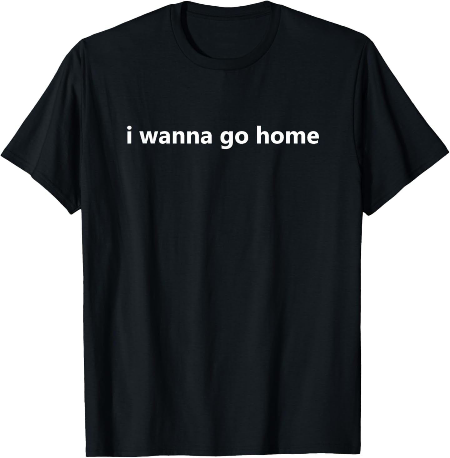 I Wanna Go Back Home Introvert Funny Meme Honest Antisocial T-Shirt
