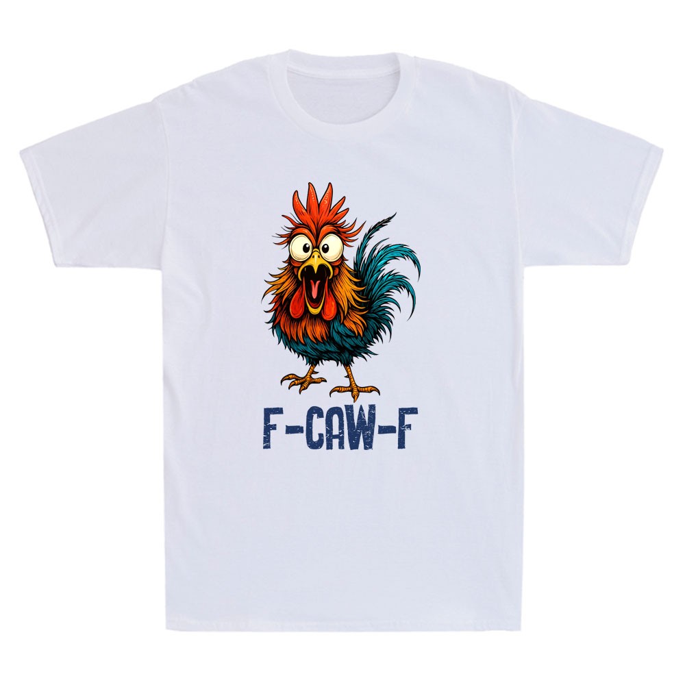 F Caw F Rooster Funny Bird Fcawf Chicken Whisperer Fawk Off Quote Men&rsquo;s T-Shirt