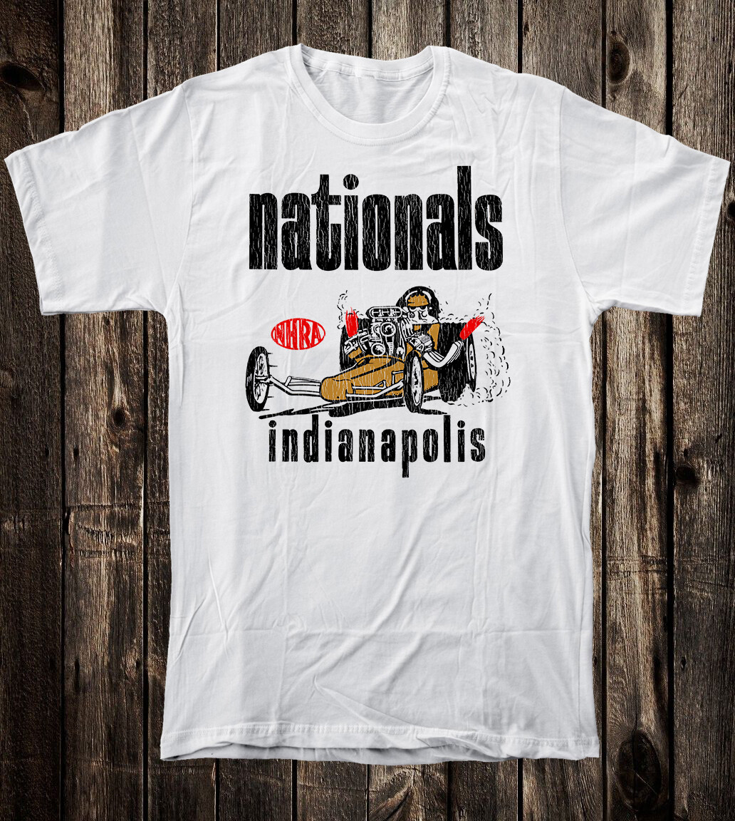 Hot Rod T Shirt Tee United States Drag Racing NHRA Indianapolis Nationals Indy