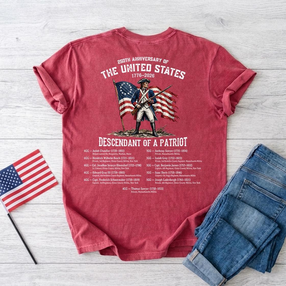 250th Anniversary Descendant of a Patriot Shirt Custom Family Heritage Tee