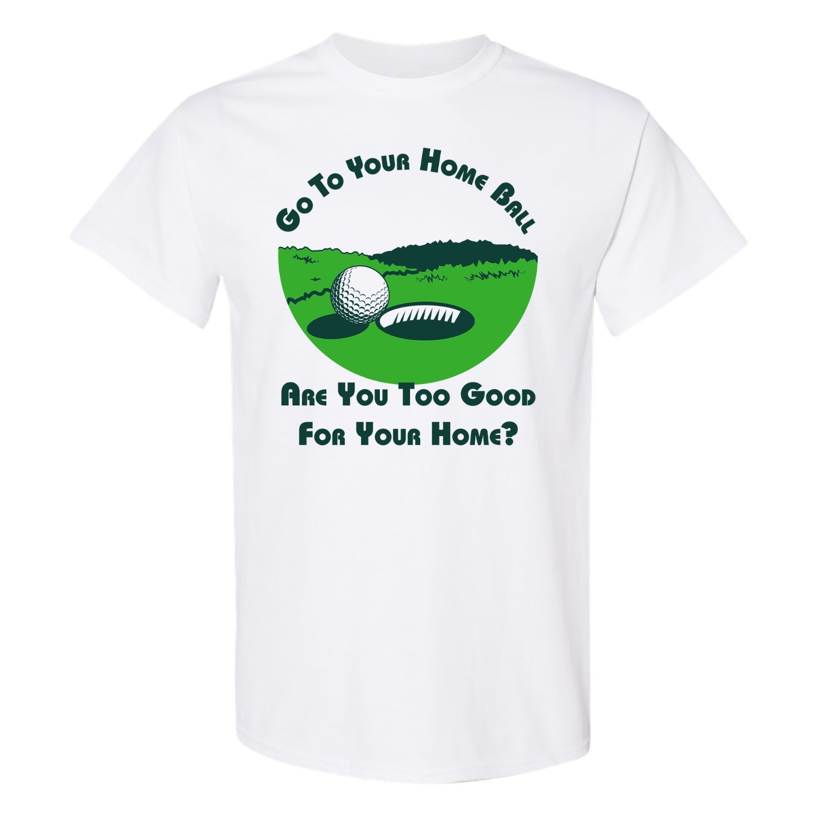 UGP Campus Apparel That&rsquo;s Your Home – Happy Golf Movie T-Shirt