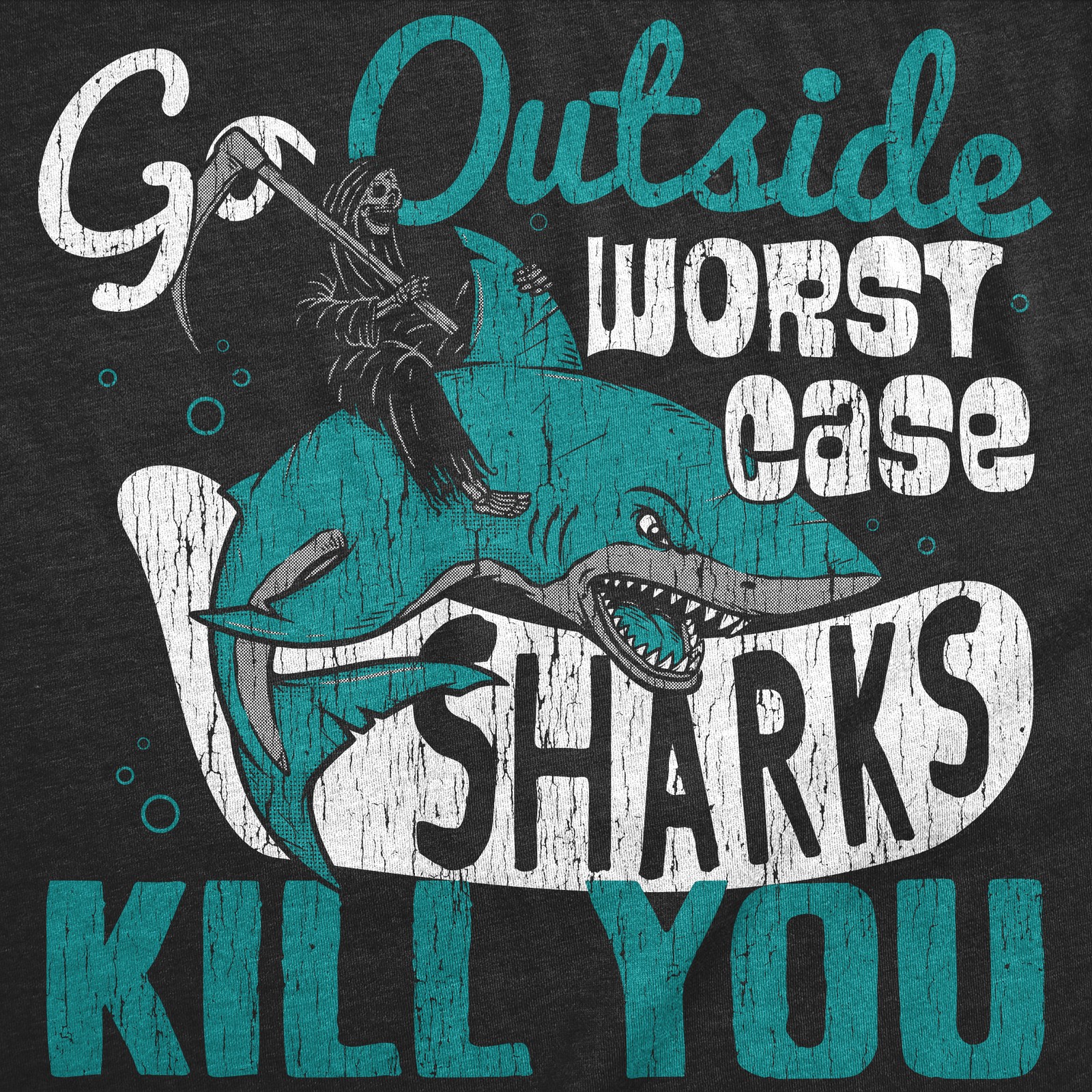 Mens Go Outside Worst Case Sharks Kill You T Shirt Funny Shark Attack Outdoors