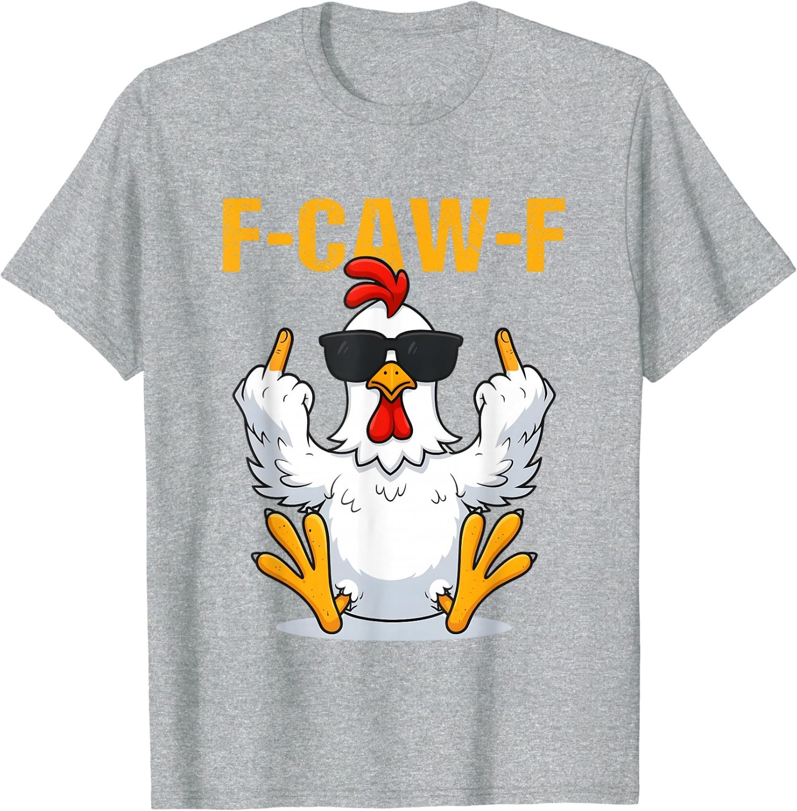 F-Caw-F Funny Rooster Chicken Meme for Men Women T-Shirt