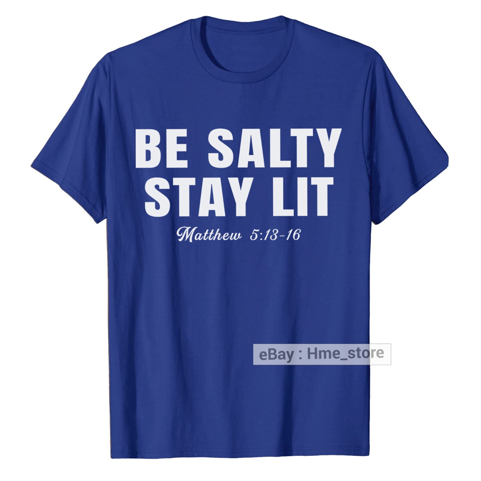 Be Salty and Stay Lit Bible Verse Matthew Jesus T-shirt for Christian God Tee