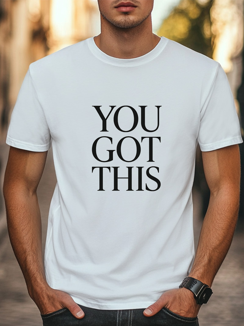You Got This Motivational T-Shirt Minimalist Bold Text Graphic Tee Unisex Tee