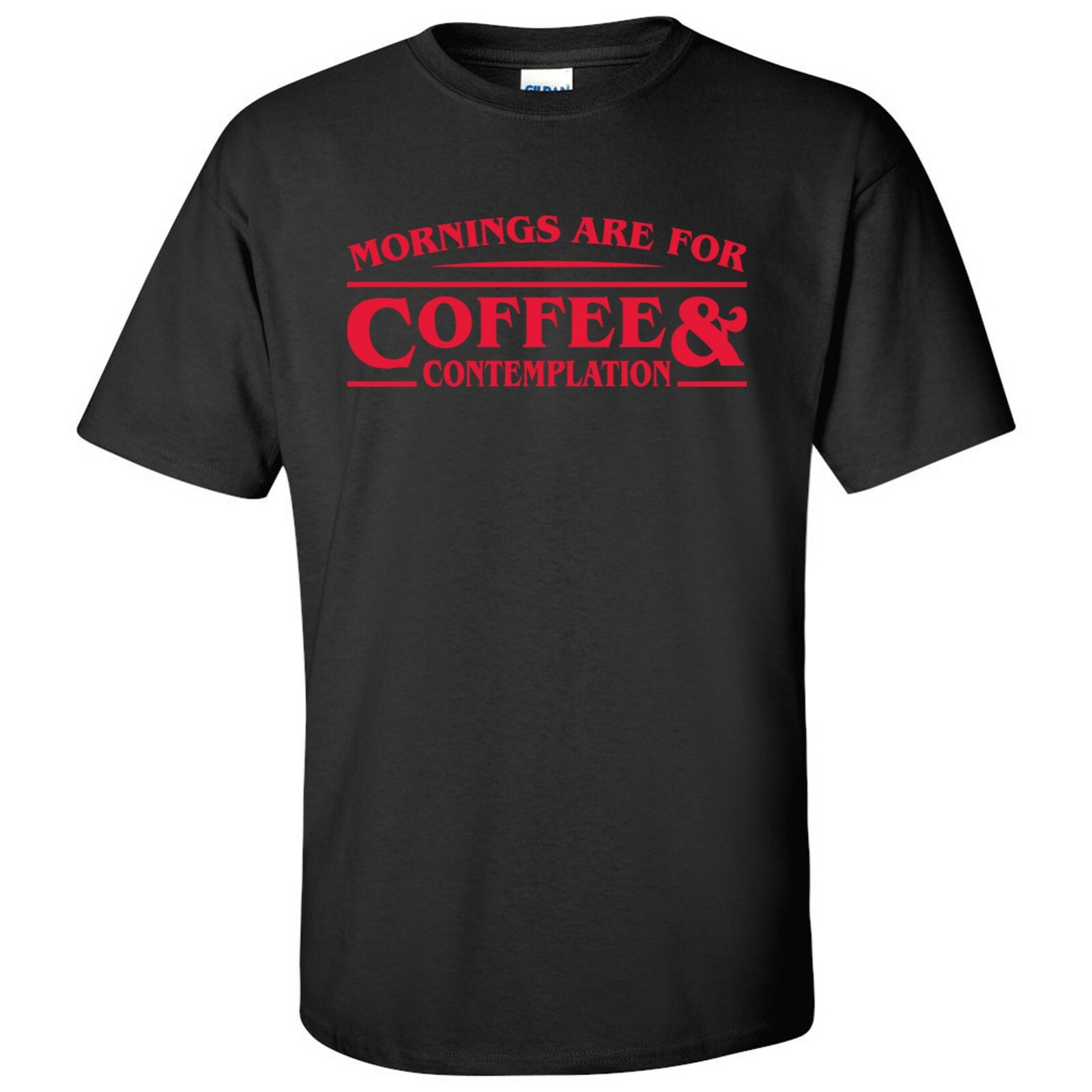 Mornings are for Coffee and Contemplation – Funny Chief Hopper TV Show T Shirt