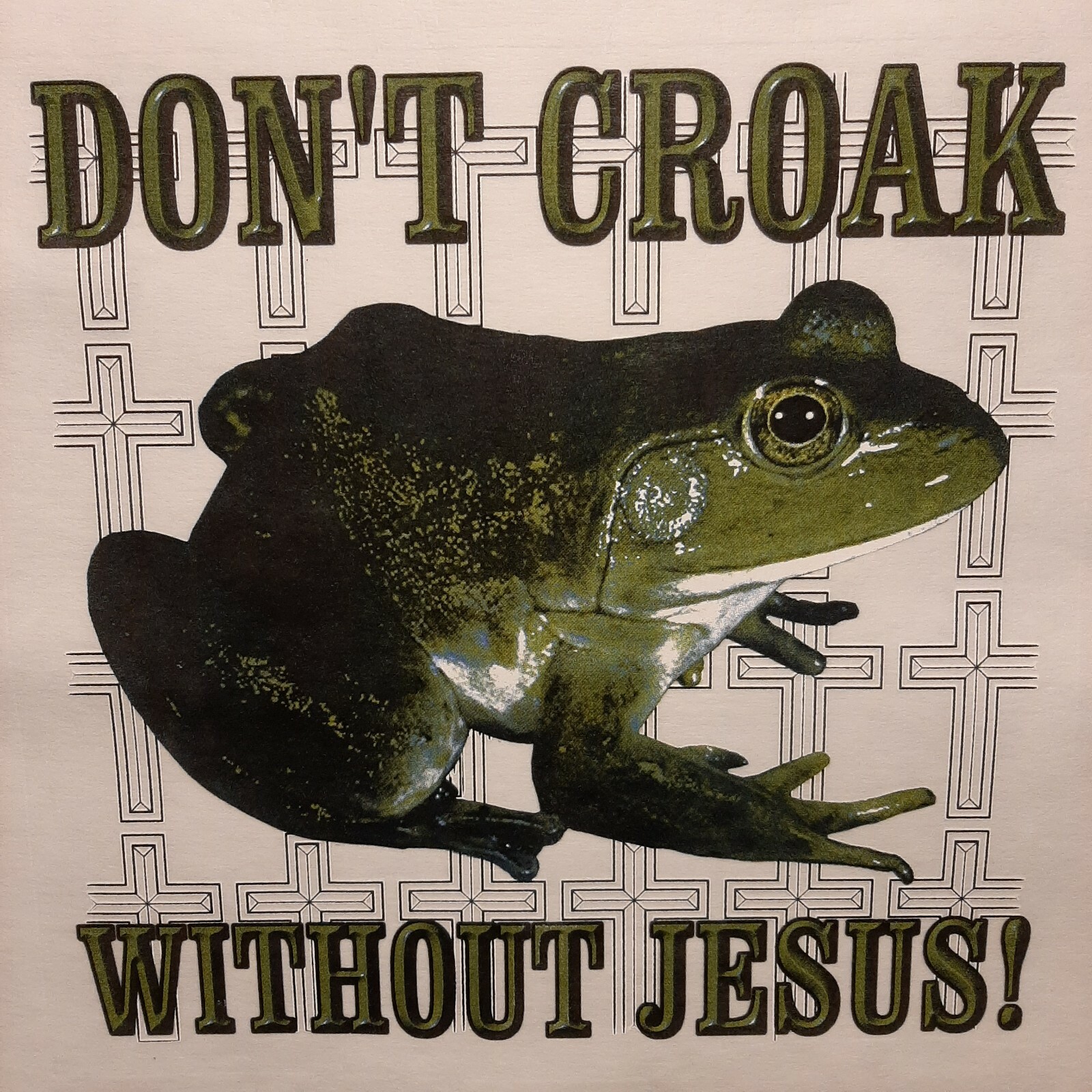 CHRISTIAN OUTFITTERS DON&rsquo;T CROAK WITHOUT JESUS SHIRT #1198