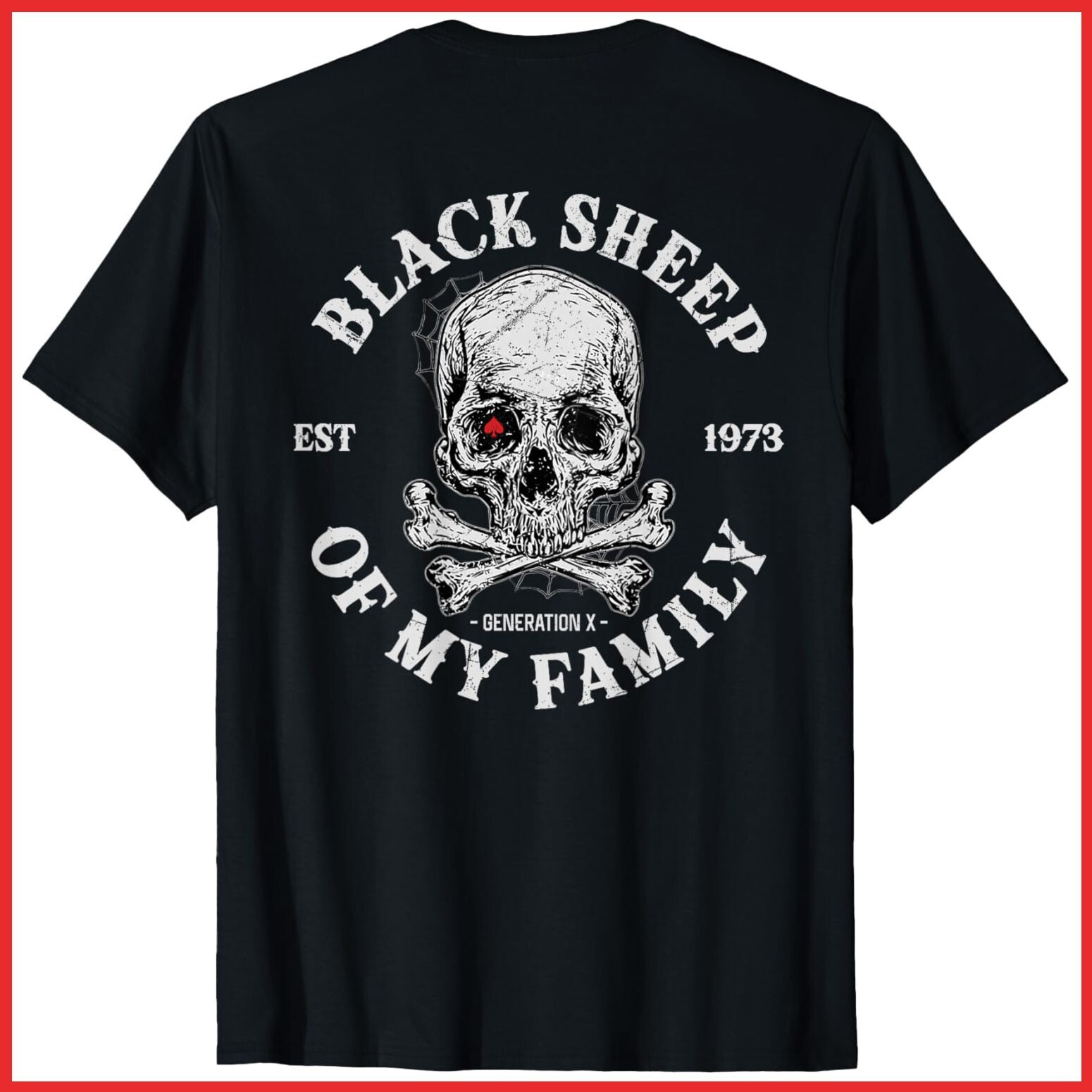 Skeleton 1973 Black Sheep Of My Family Funny Gen X Black Cotton T-Shirt S-5XL