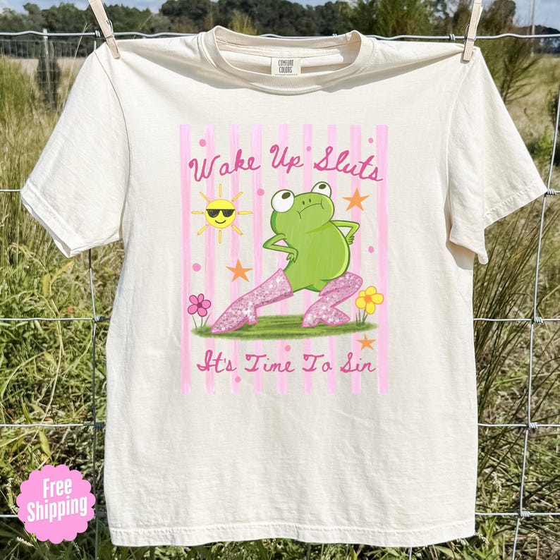 Wake Up Sluts It&rsquo;s Time To Sin Frog Shirt Funny Girls Trip Party Graphic Tee
