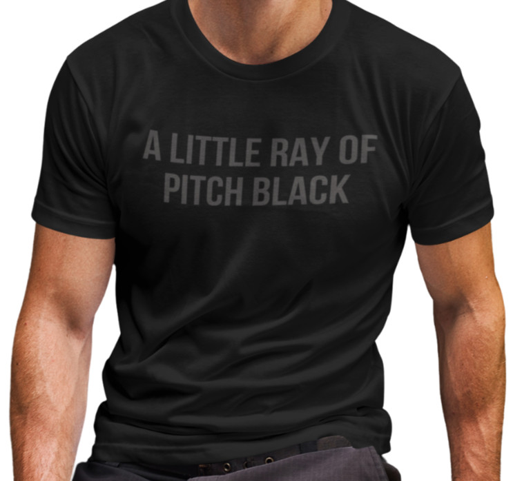 A Little Ray of Pitch Black T SHIRT S-3XL Dark Humor Sarcastic Rainbow Quote TEE