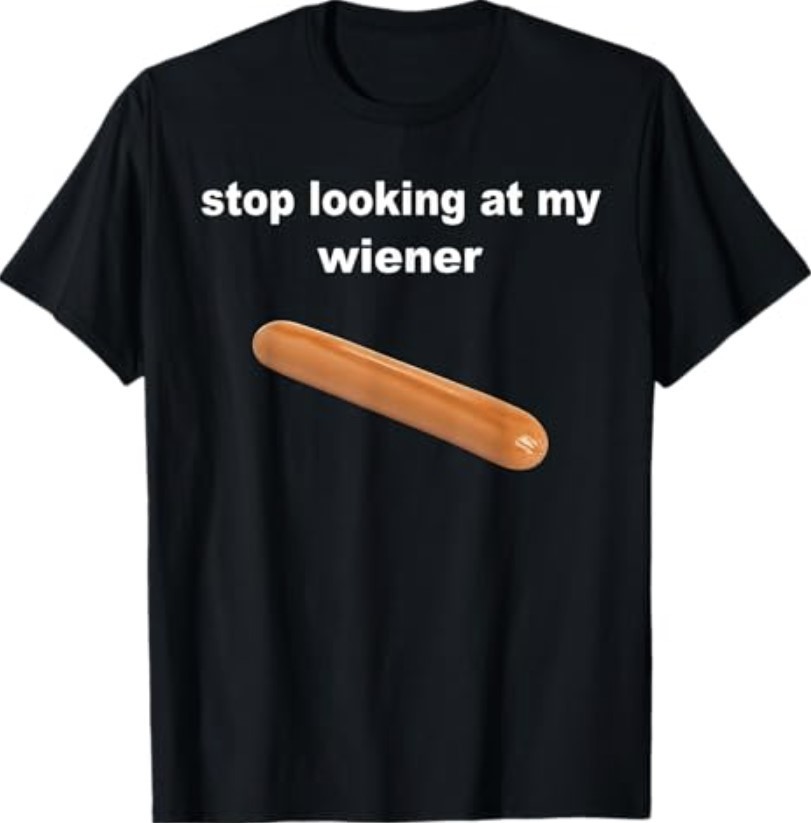 Stop Looking At My Wiener Funny Hot Dog Joke T-Shirt
