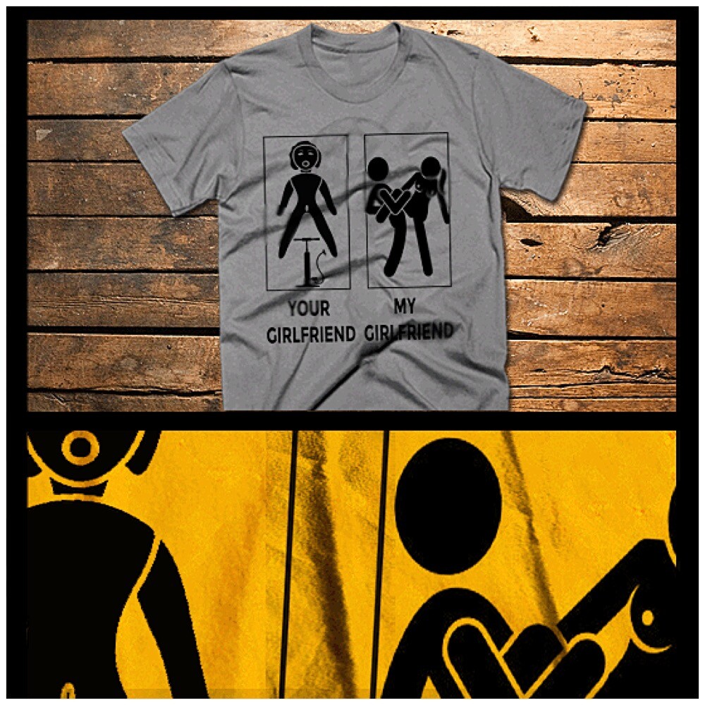 Your girlfriend t-shirt my sexy girl vs your blow up doll with pump funny tee