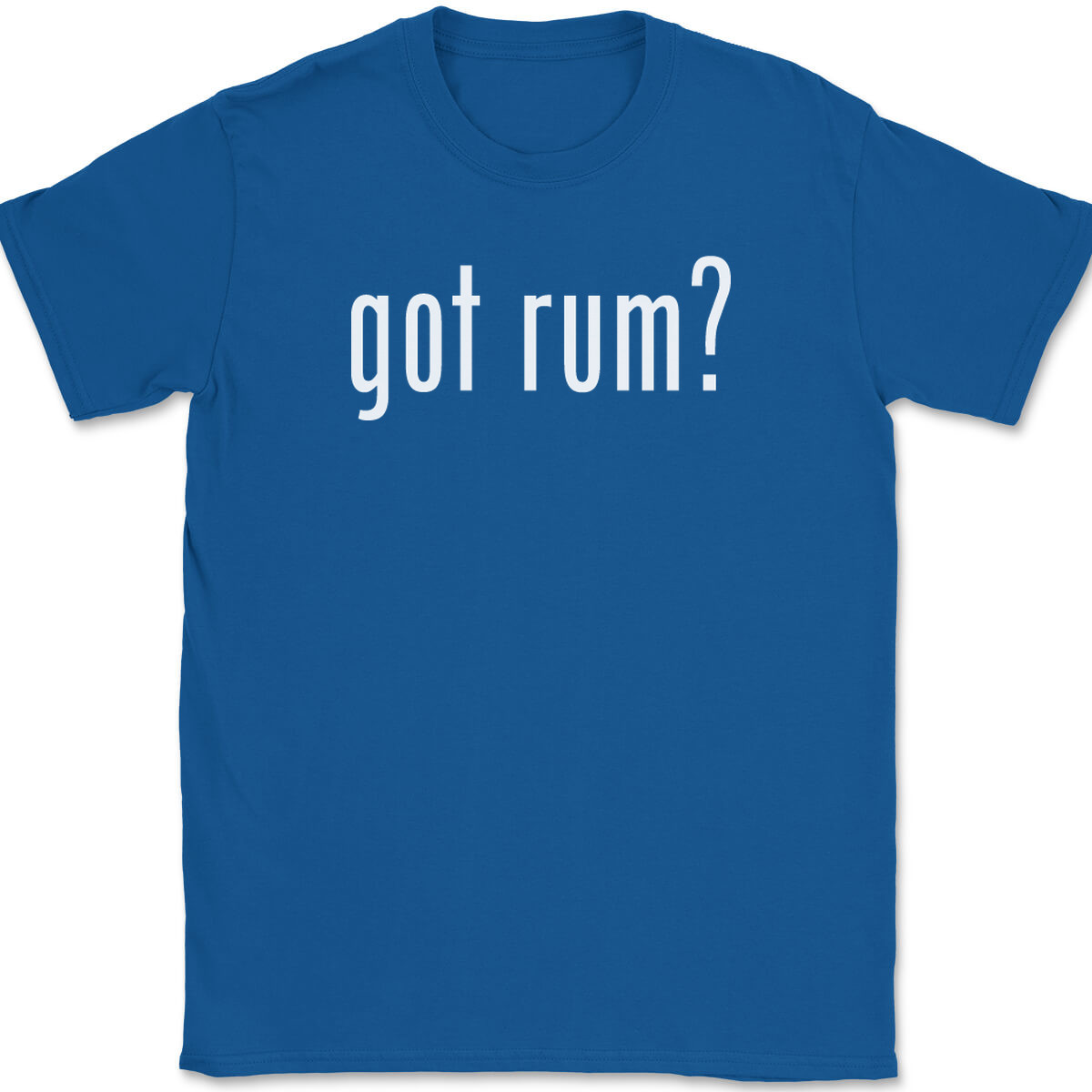 Got Rum T-Shirt Tee Funny Drinking Party Bar Gift