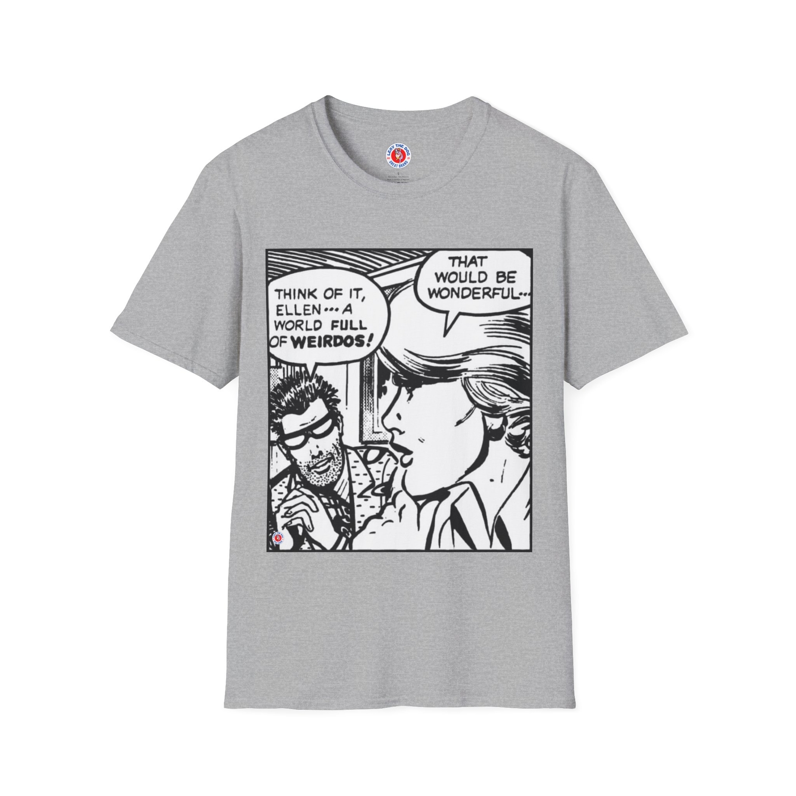 « A world full of weirdos » pop artist Roy Lichtenstein Unisex Soft-style T-Shirt