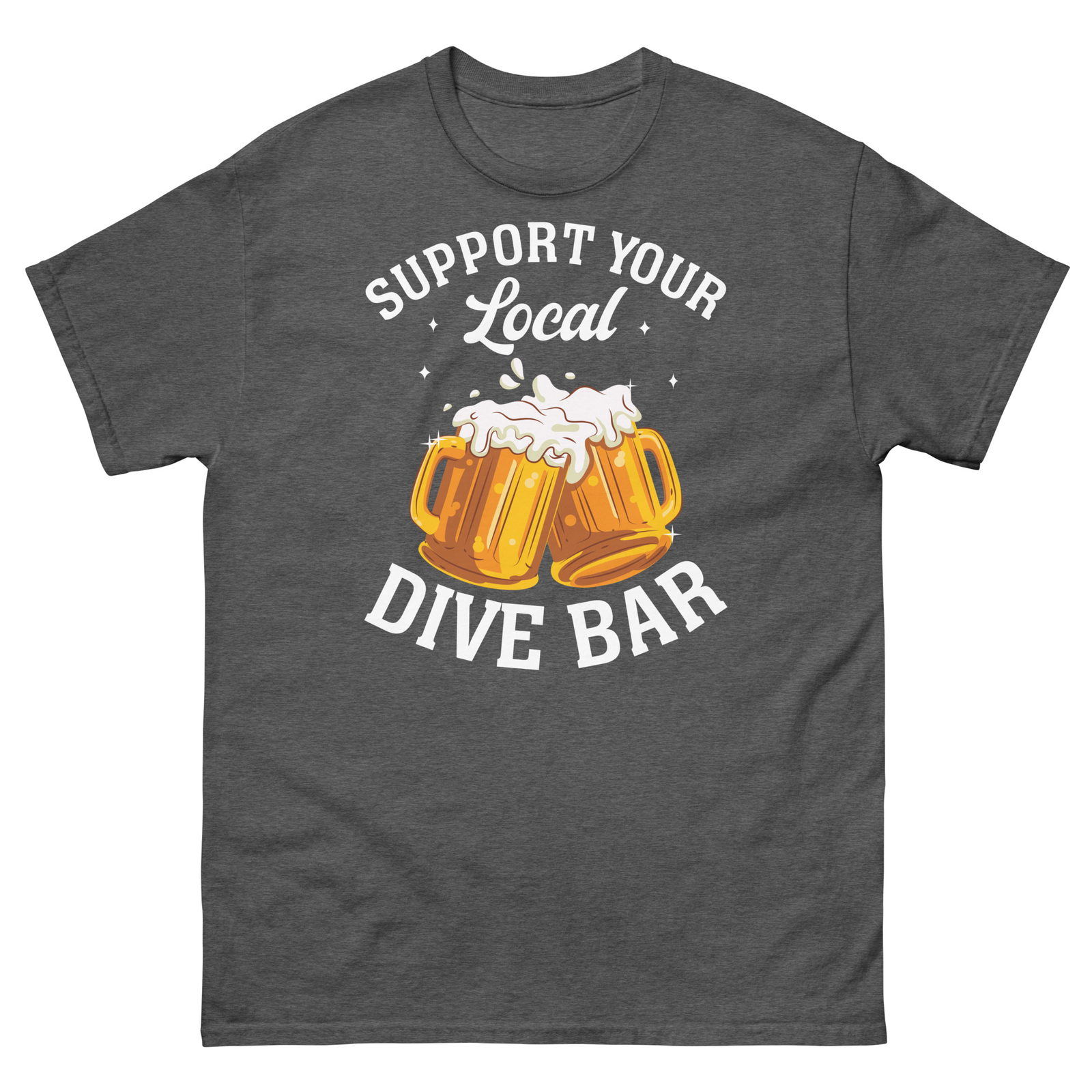 Support Your Local Dive Bar Neighborhood Pub Bartender Men&rsquo;s Classic Tee