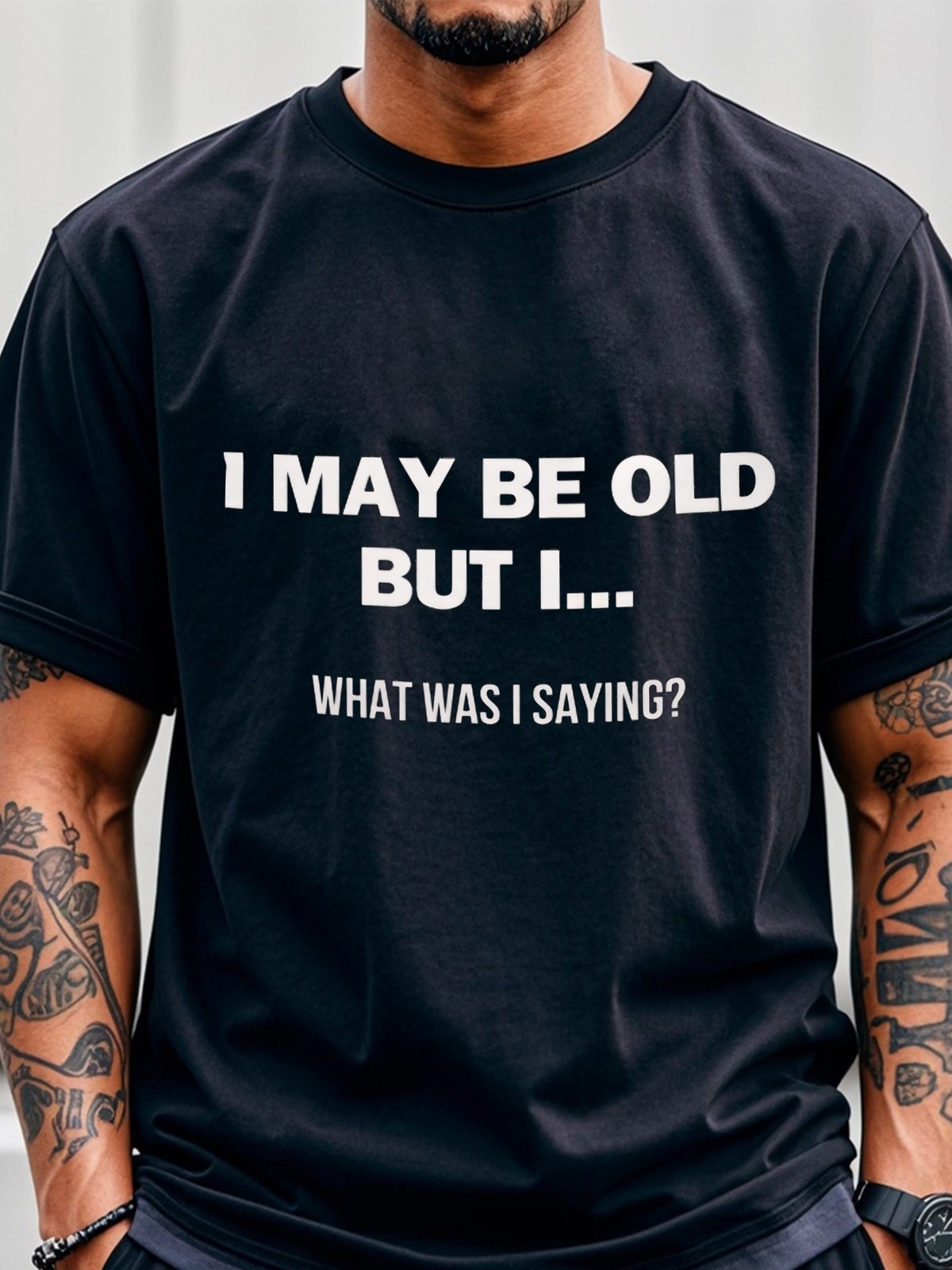 Men&rsquo;s « I May Be Old But What I Was Saying » Graphic T-Shirt – Soft 100% Cott