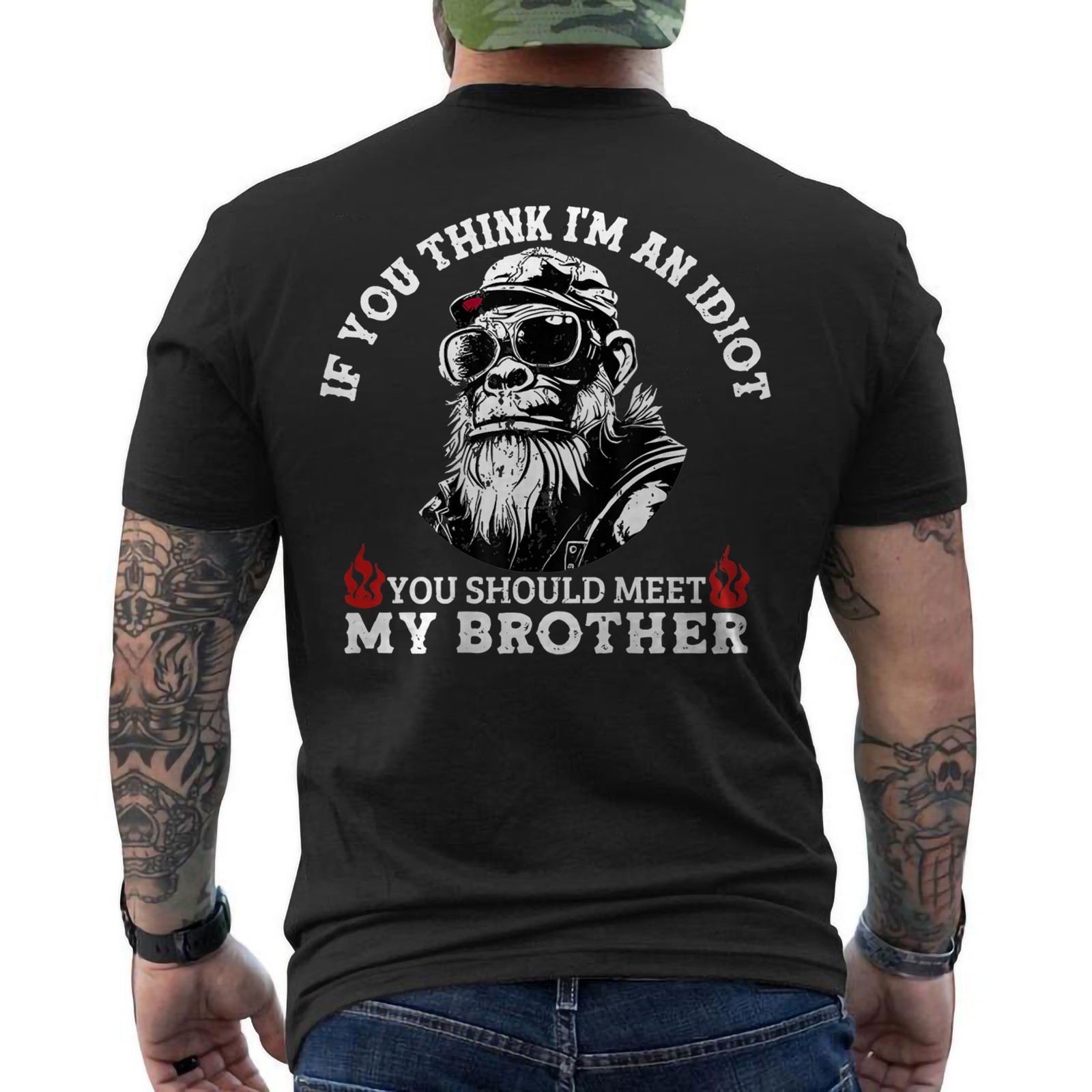 If You Think I&rsquo;m an Idiot You Should Meet My Brother Monkey ON BACK T-Shirt