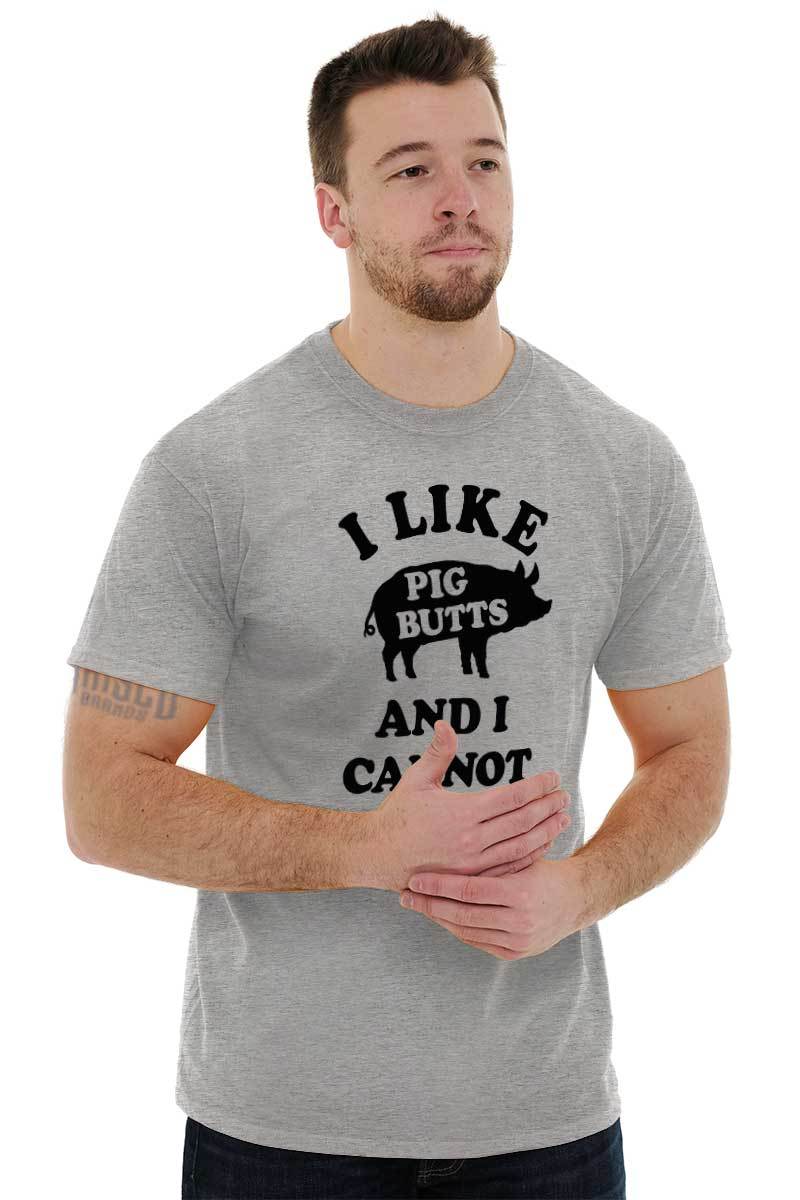 Like Pig Butts And I Cannot Lie Funny Meat Womens or Mens Crewneck T Shirt Tee