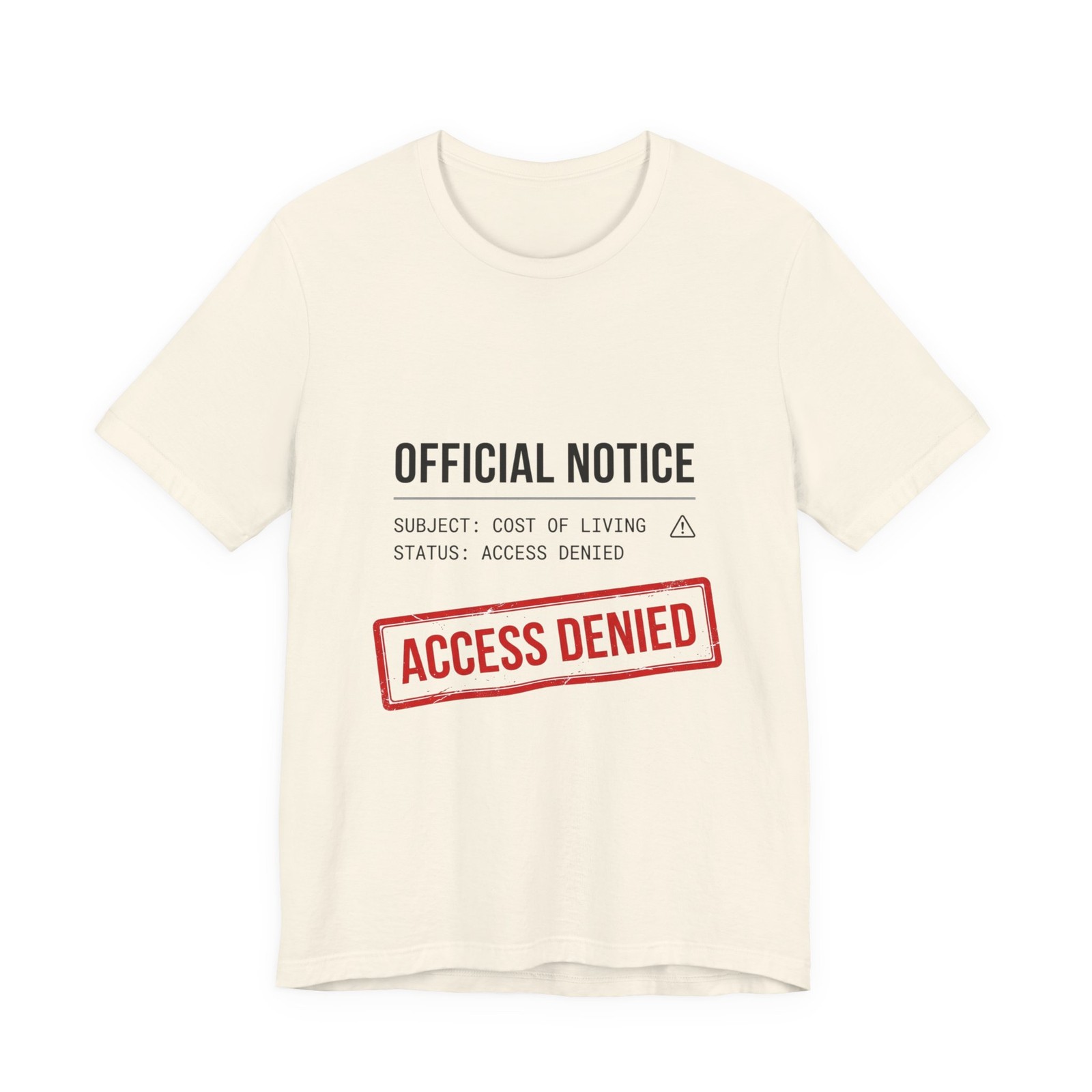 Access Denied Official Notice T‑Shirt | cost of living crisis, receipt aesthetic