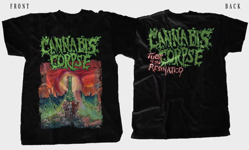 Cannabis Corpse – Tube of the Resinated | DTG/DTF Printed T-Shirt | Size: S–5XL