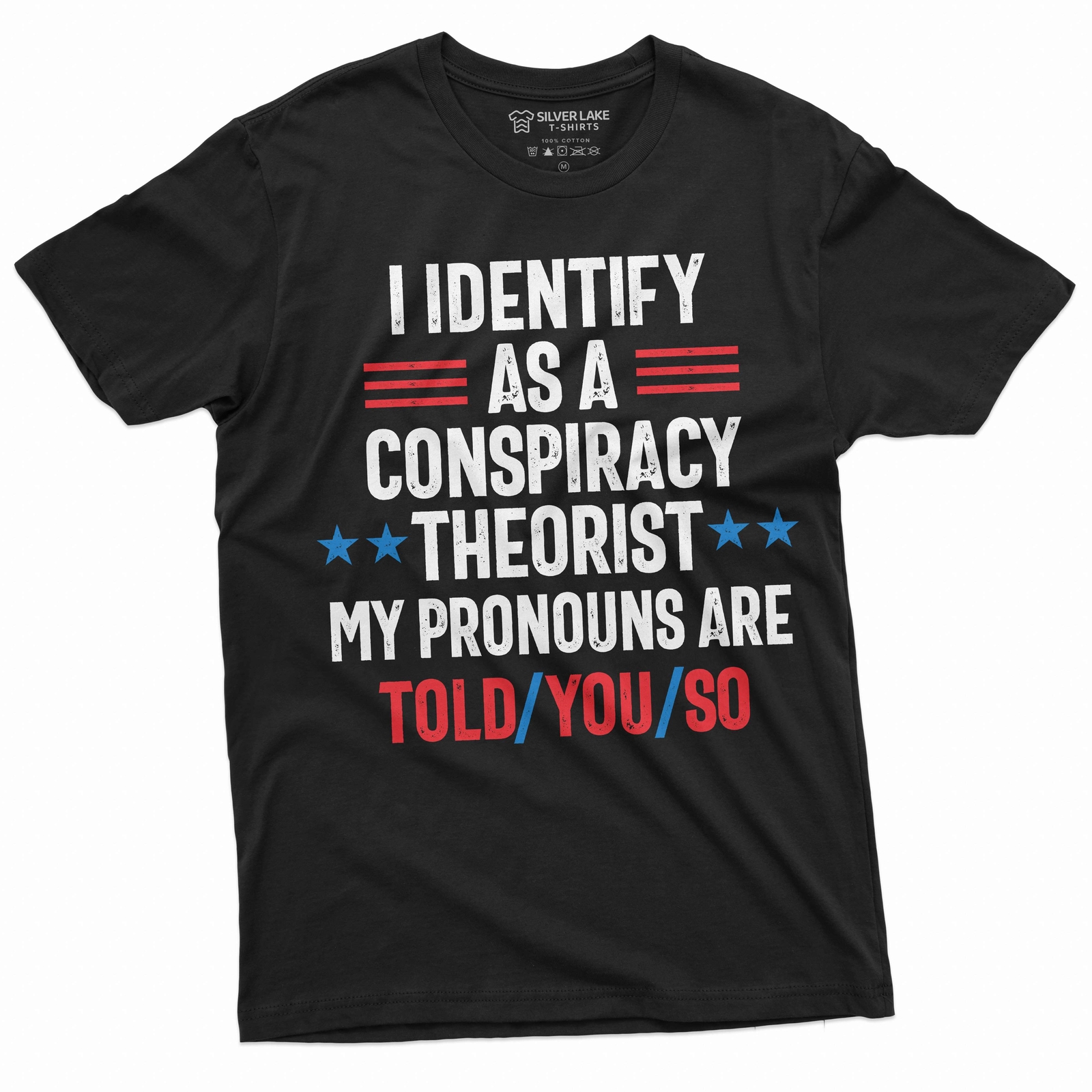 Conspiracy Theorist shirt I identify as a conspiracy theorist Told you so Tee