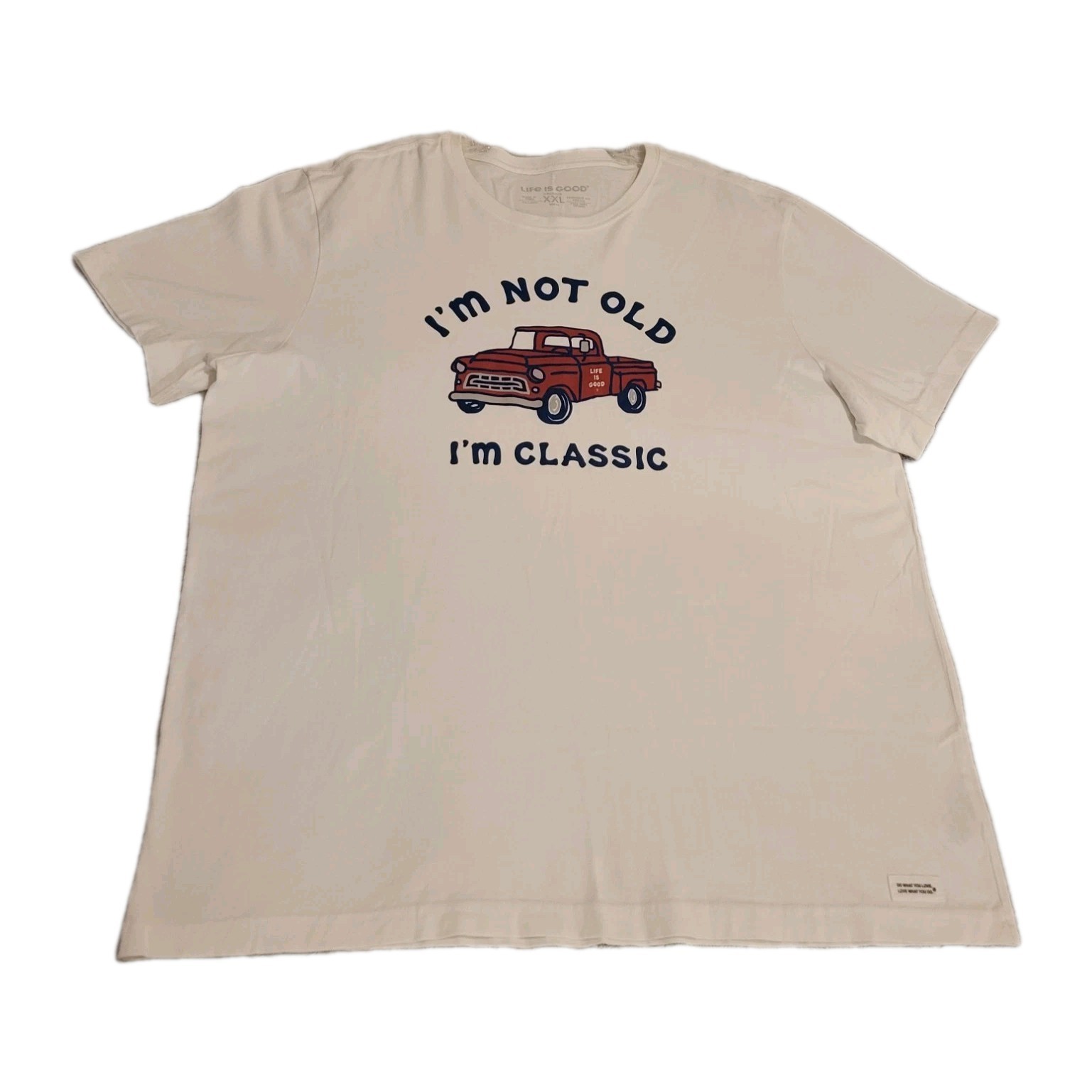 NWOT Life Is Good Men&rsquo;s « I&rsquo;m Not Old I&rsquo;m Classic » White Crusher Tee Size XXL
