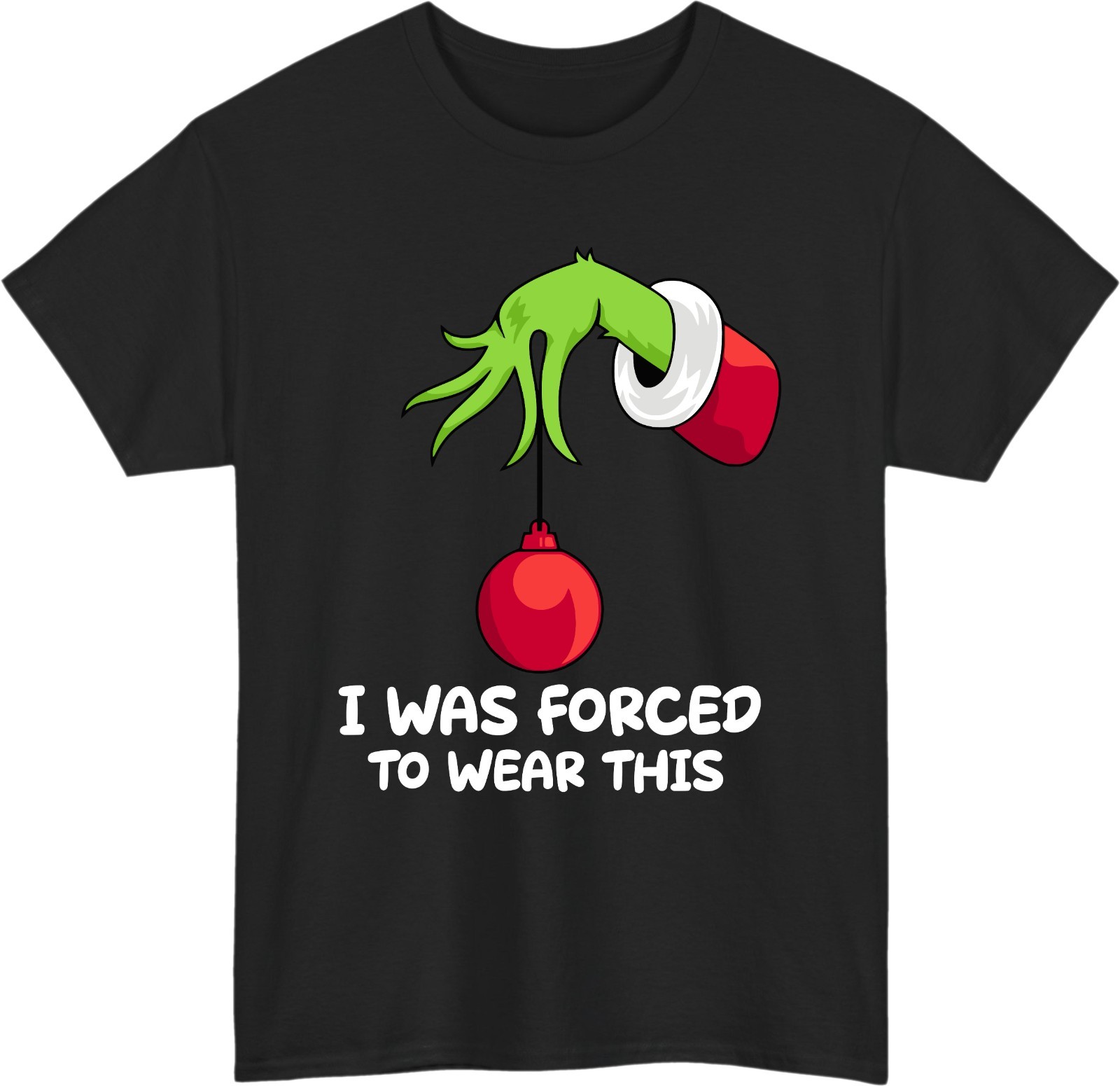 I Was Forced To Wear This Christmas T-Shirt – Funny Grinch Hand Sarcastic Tee