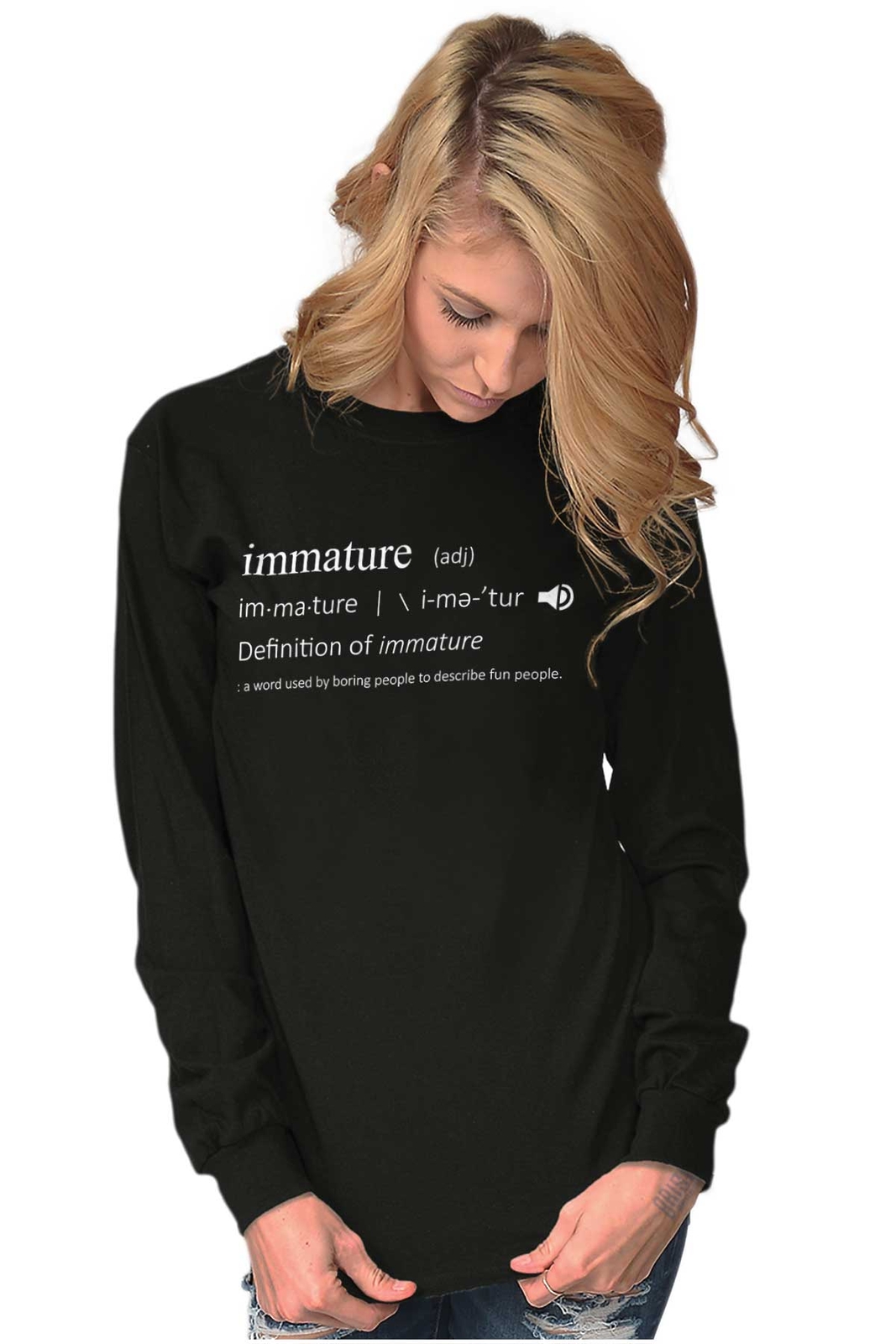 Funny Sarcastic Immature Definition Humor Long Sleeve Tshirt for Men or Women