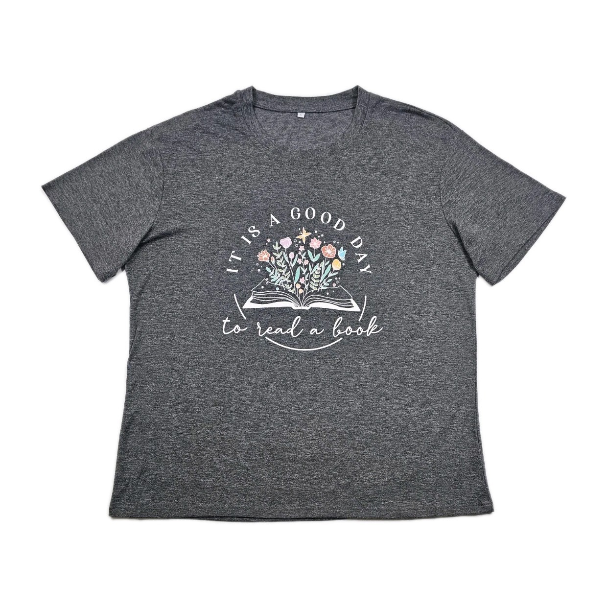 It&rsquo;s A Good Day To Read A Book Bookworm Book Lovers T Shirt Flowers Teacher Top