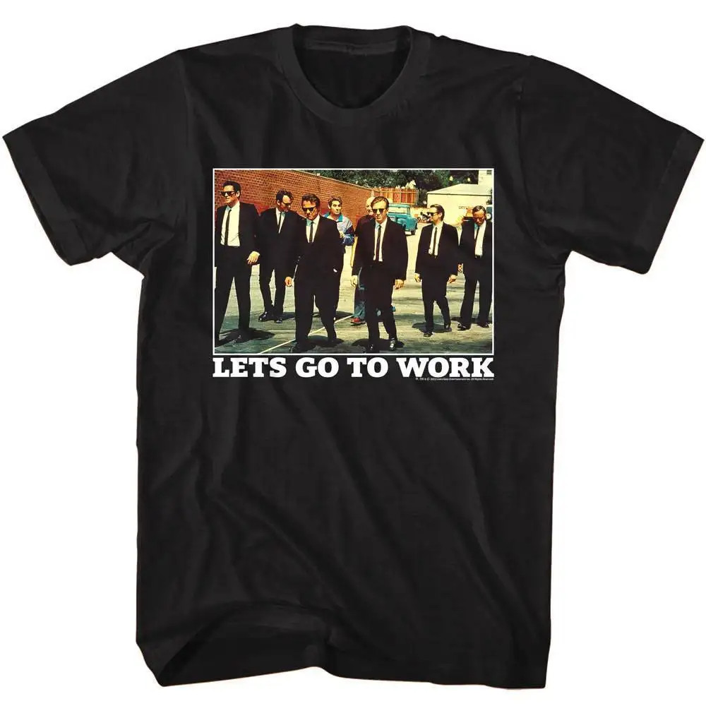 Reservoir Dogs Let&rsquo;s Go To Work Men&rsquo;s T Shirt