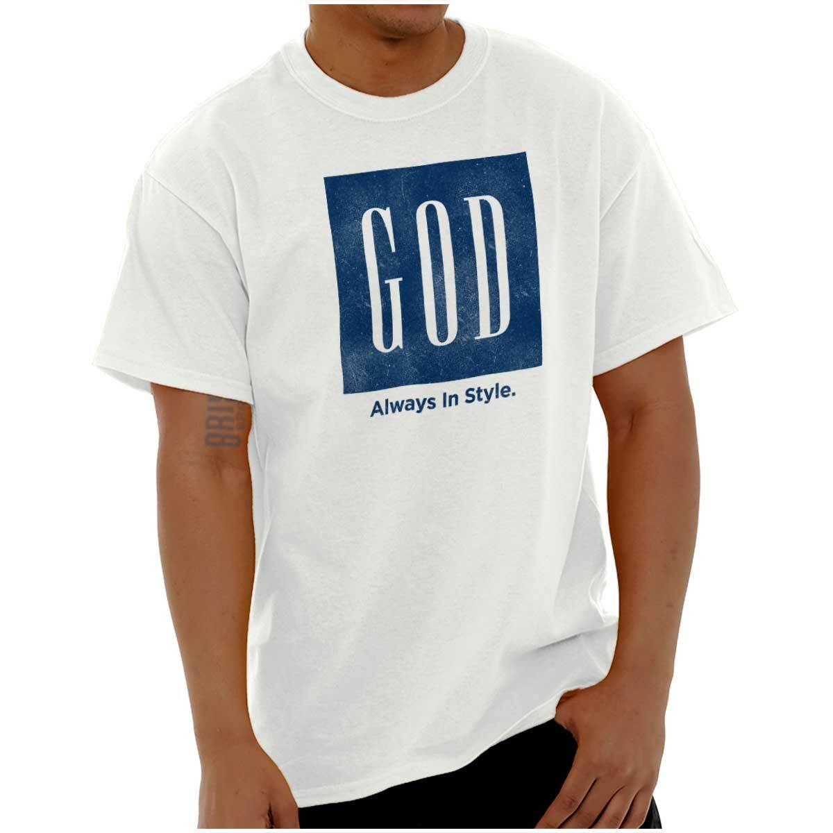 Christian Faith Religion God Always in Style Womens or Mens Crewneck T Shirt Tee