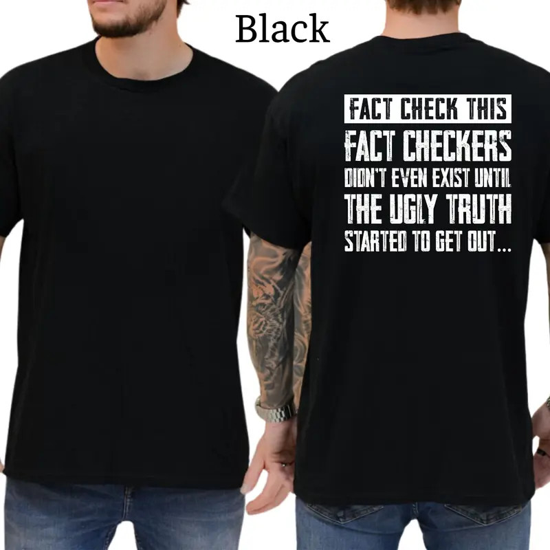 Fact Checkers Didn&rsquo;t Even Exist T-Shirt, Funny Graphics Shirt, Funny Republican