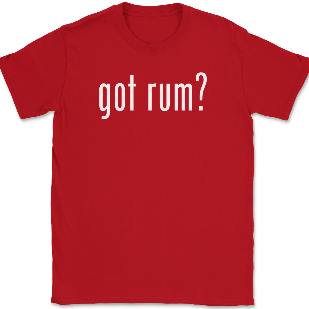 Got Rum T-Shirt Tee Funny Drinking Party Bar Gift