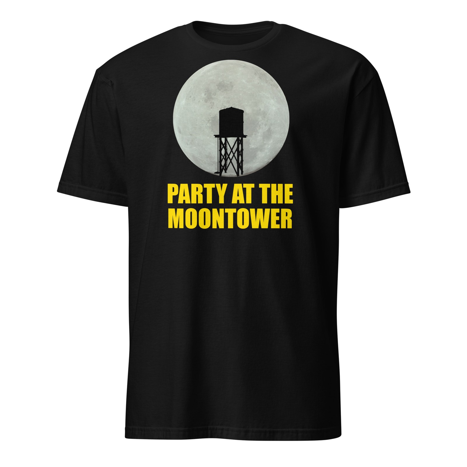 Party At The Moontower – Unisex T-Shirt