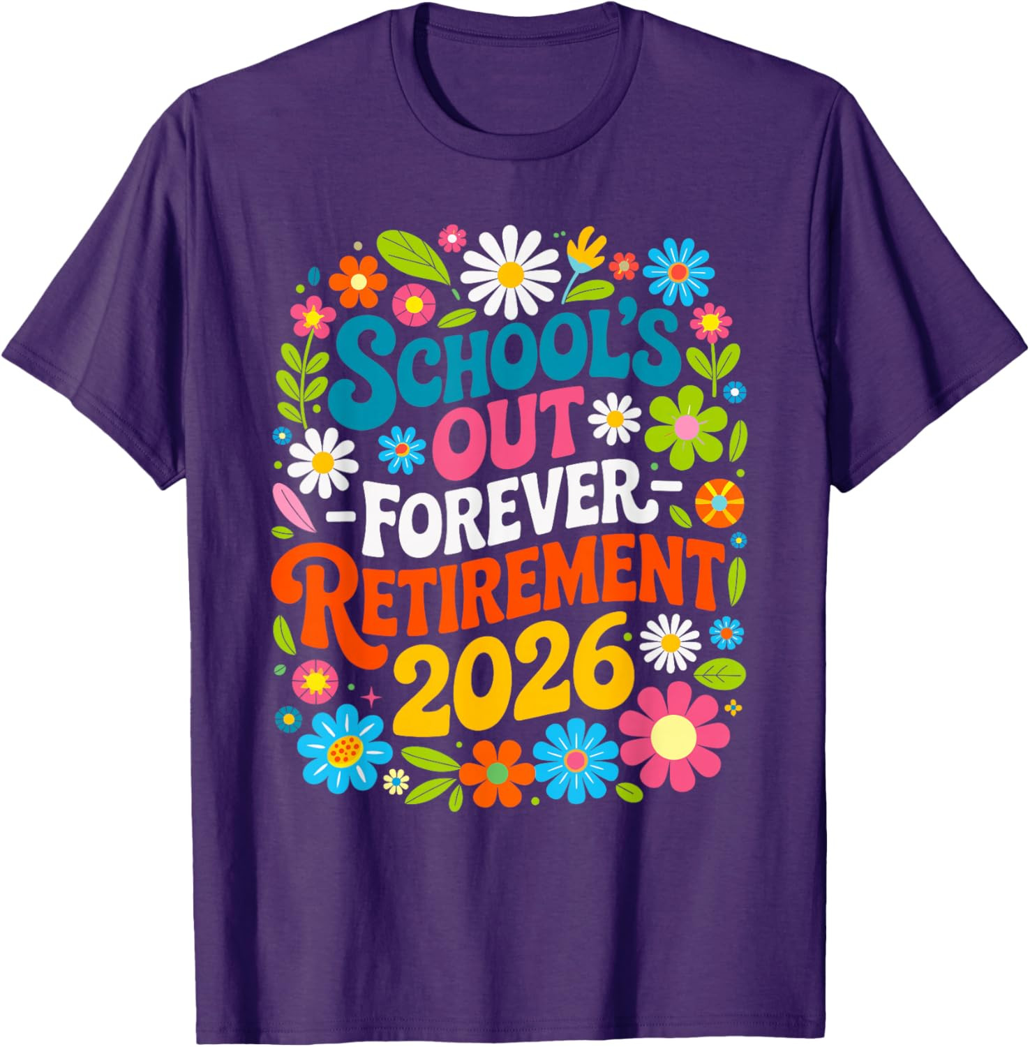 Retro School&rsquo;s Out Forever Retirement 2026 Retired Teacher T-Shirt