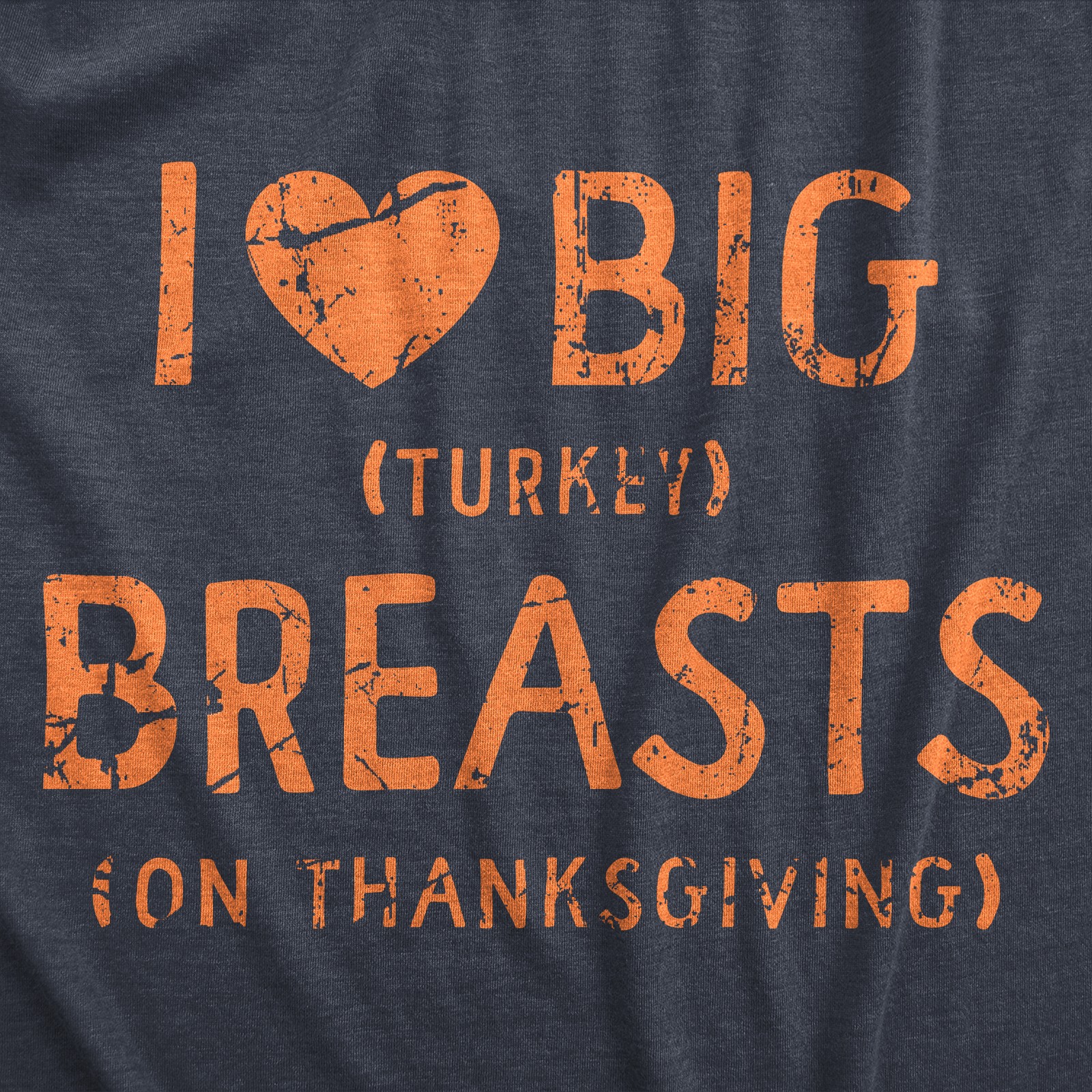 Mens I Heart Big Turkey Breats T Shirt Funny Yummy Thanksgiving Dinner Tee for
