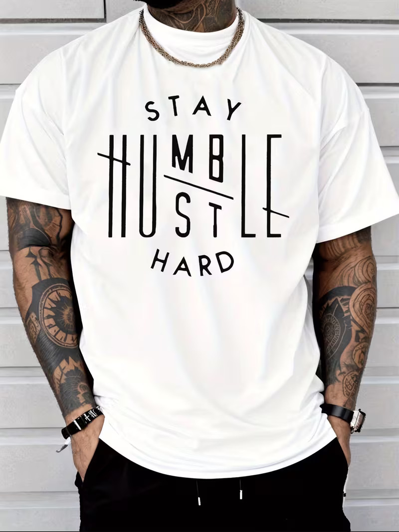 Classic Street Style Stay Humble Hustle Hard Letter Print T Shirt Men&rsquo;s Fashion