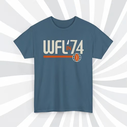 WFL in &rsquo;74 World Football League T-Shirt