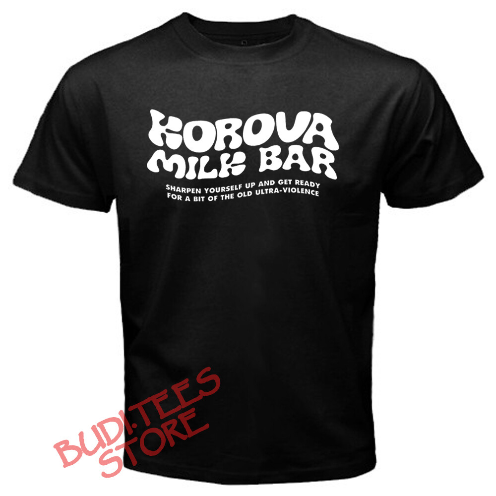 Korova Milk Bar Clockwork Orange Movie Men&rsquo;s Black T-Shirt Size S-5XL