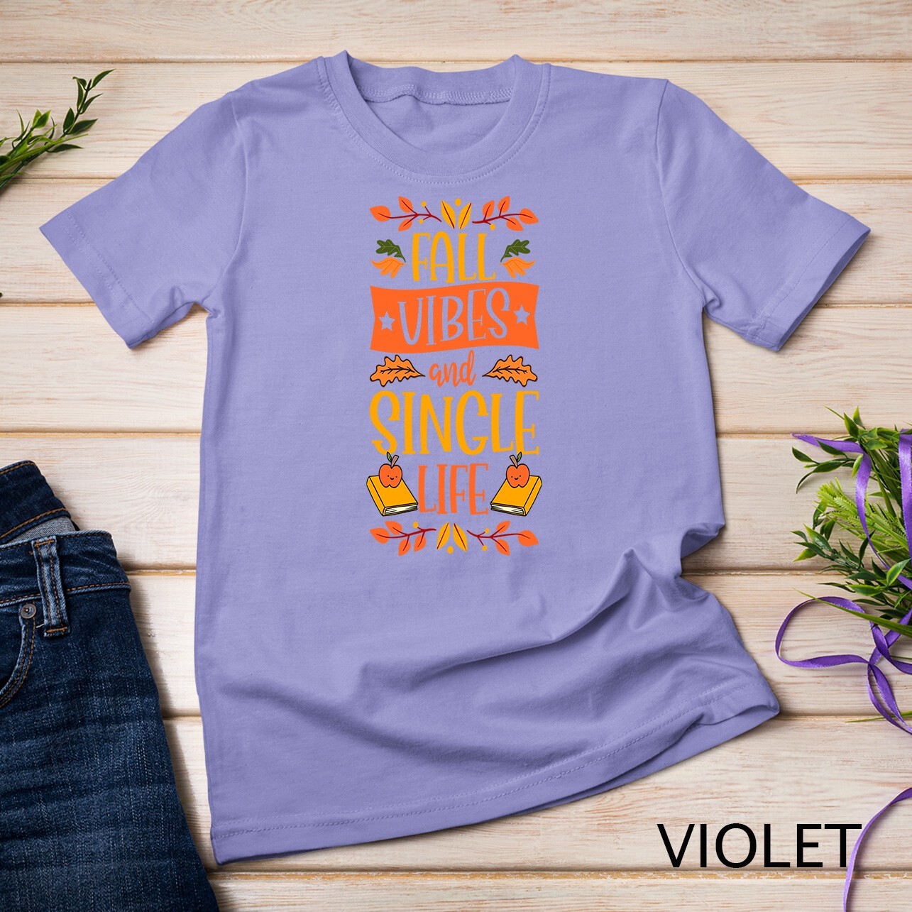 Fall Vibes And Single Life Thanksgiving Autumn Leaves Unisex T-shirt