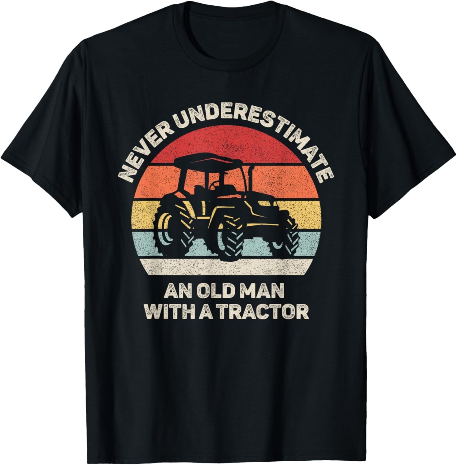 Retro Never Underestimate an Old Man with A Tractor Gift Unisex T-Shirt
